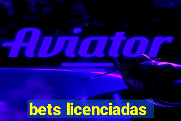 bets licenciadas
